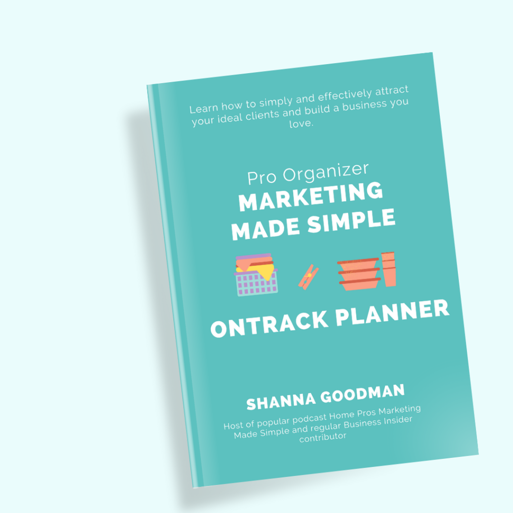 Pro Organizer Marketing Made Simple OnTrack Planner by Shanna Goodman